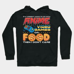 If Its Not Anime Video Games Or Food Hoodie